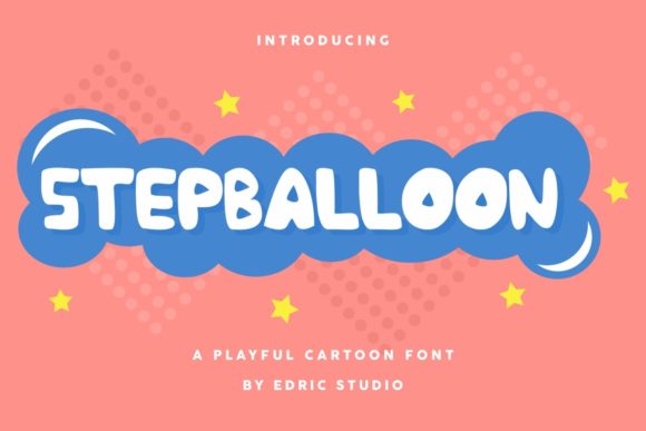 Stepballoon: A Delightful Display Font for Creators