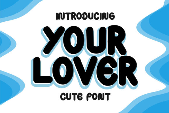 Your Lover: A Thick Lettered Display Font for Campaigns